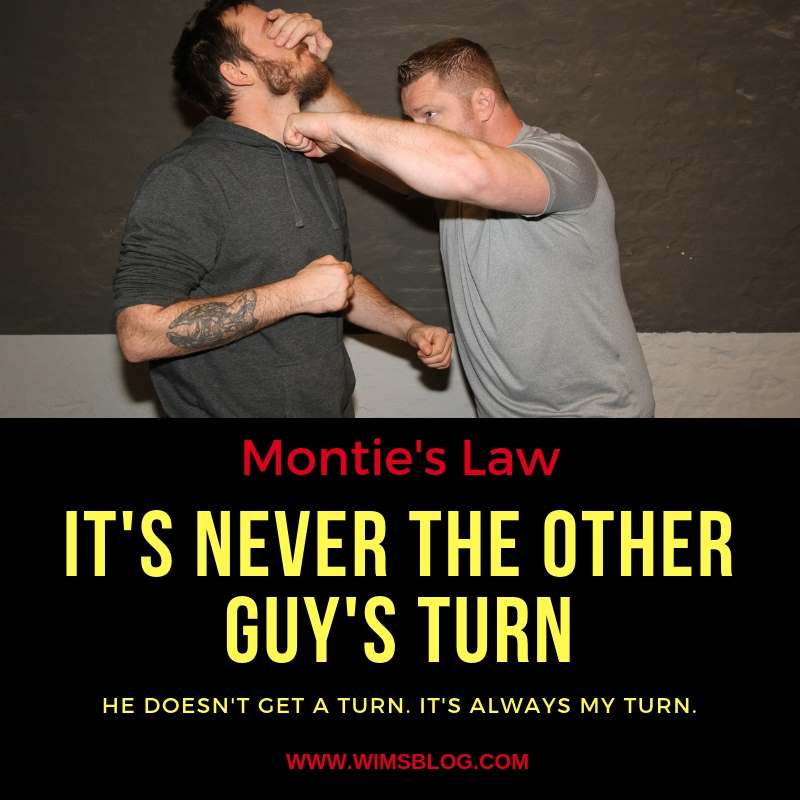 Montie's Law of self defense